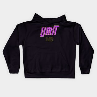 Limit is just a word Kids Hoodie